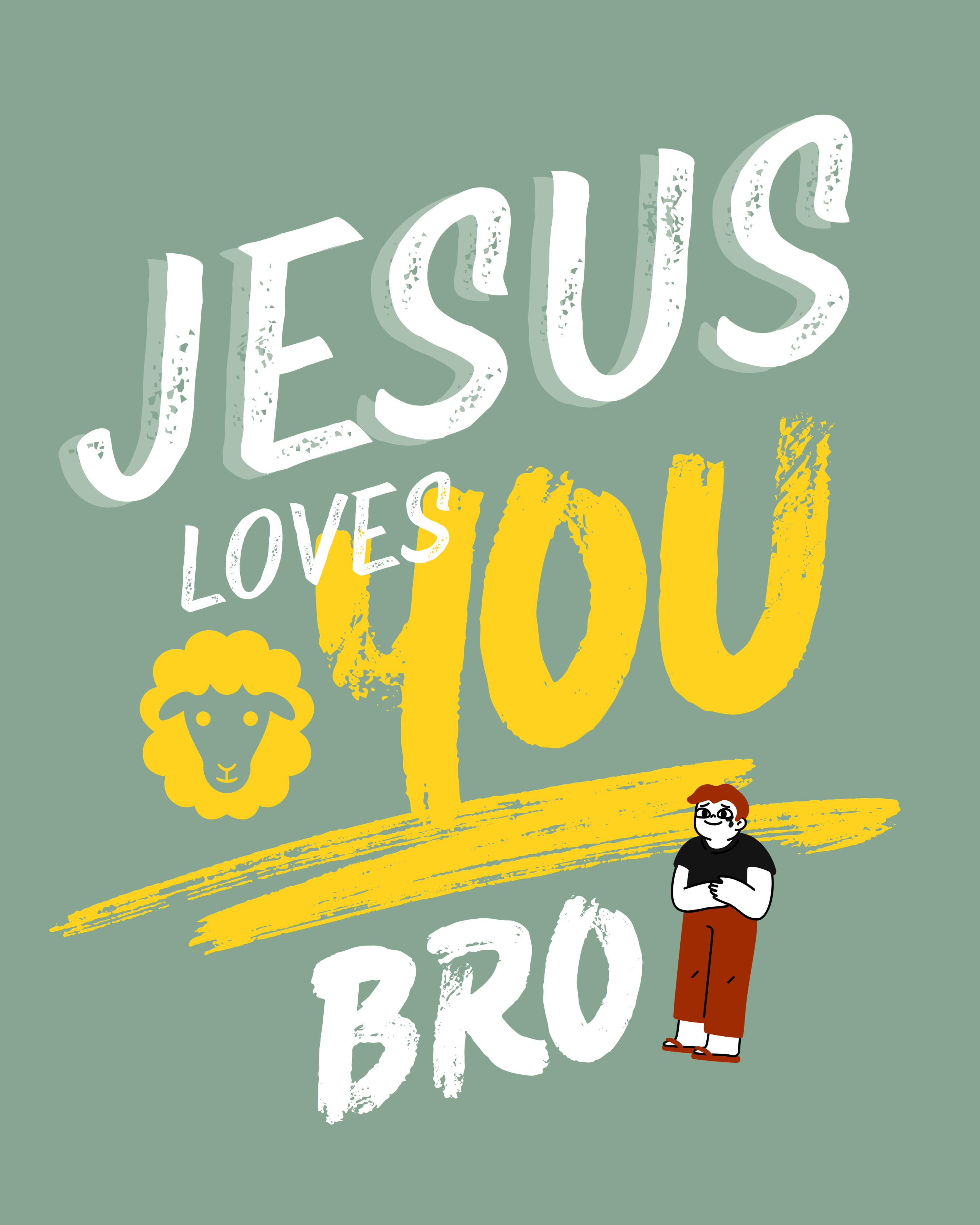 T-Shirt , Jesus Loves You Bro
